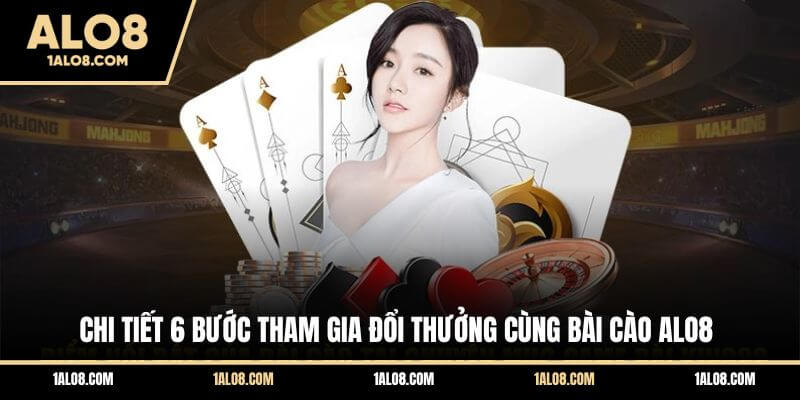 Cách Chơi Bài Cào Chi Tiết - Cập Nhật Luật Mới 2026 Chi tiết 6 bước tham gia đổi thưởng cùng bài Cào ALO8