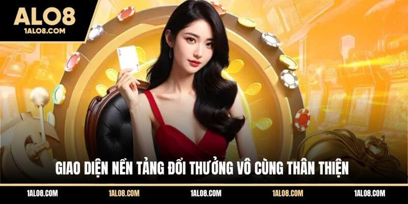 ALO8 Có Lừa Đảo Không? Giải Mã Thực Hư Lời Đồn Giao diện nền tảng đổi thưởng vô cùng thân thiện
