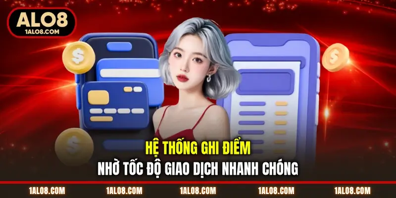 Trang Chủ Hệ thống ghi điểm nhờ tốc độ giao dịch nhanh chóng