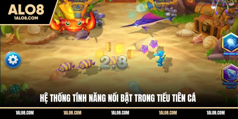 Bắn Cá Tiểu Tiên Cá Alo8 - Game Săn Thưởng Đồ Hoạ Ấn Tượng Hệ thống tính năng nổi bật trong Tiểu Tiên Cá