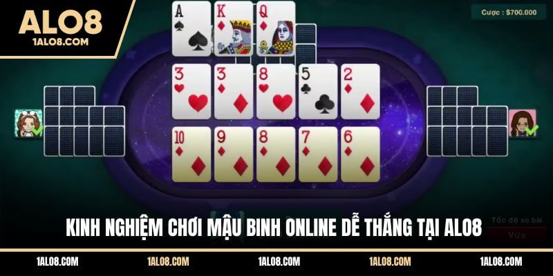 Kinh Nghiệm Chơi Mậu Binh Online Dễ Thắng Tại ALO8 Kinh Nghiệm Chơi Mậu Binh Online Dễ Thắng Tại ALO8