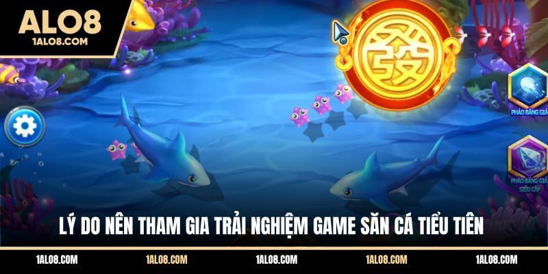 Bắn Cá Tiểu Tiên Cá Alo8 - Game Săn Thưởng Đồ Hoạ Ấn Tượng Lý do nên tham gia trải nghiệm game săn cá Tiểu Tiên