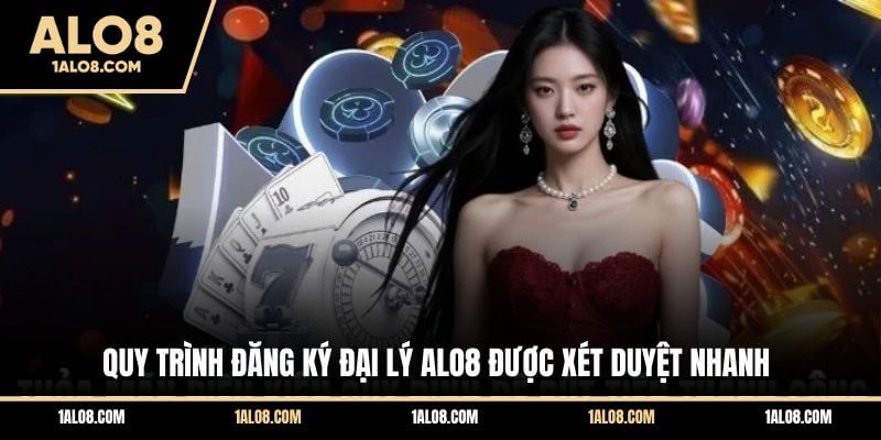 Đại Lý ALO8 - Hợp Tác Tăng Thu Nhập Khủng Mỗi Tháng Quy trình đăng ký đại lý ALO8 được xét duyệt nhanh