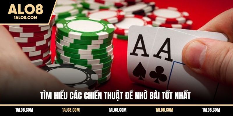 Cách Ghi Nhớ Bài Tiến Lên Giúp Cải Thiện Kỹ Năng Tìm hiểu các chiến thuật để nhớ bài tốt nhất