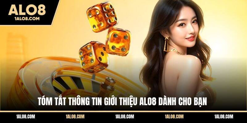 Giới Thiệu ALO8 - Nhà Cái Giải Trí Chất Lượng Hàng Đầu Tóm tắt thông tin giới thiệu ALO8 dành cho bạn