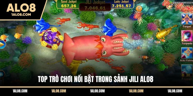 Bắn Cá Jili ALO8 - Sảnh Săn Cá Trả Thưởng Cực Khủng Top trò chơi nổi bật trong sảnh Jili ALO8