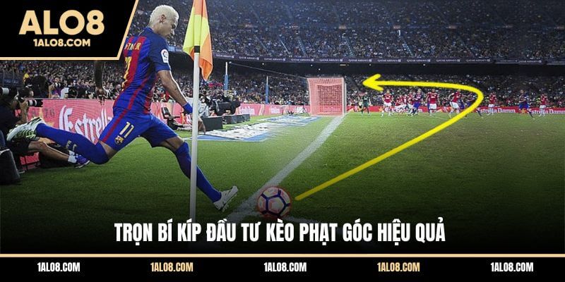 Kèo Phạt Góc Là Gì? Cẩm Nang Cá Cược Corners Toàn Tập Tại ALO8 Trọn bí kíp đầu tư kèo phạt góc hiệu quả